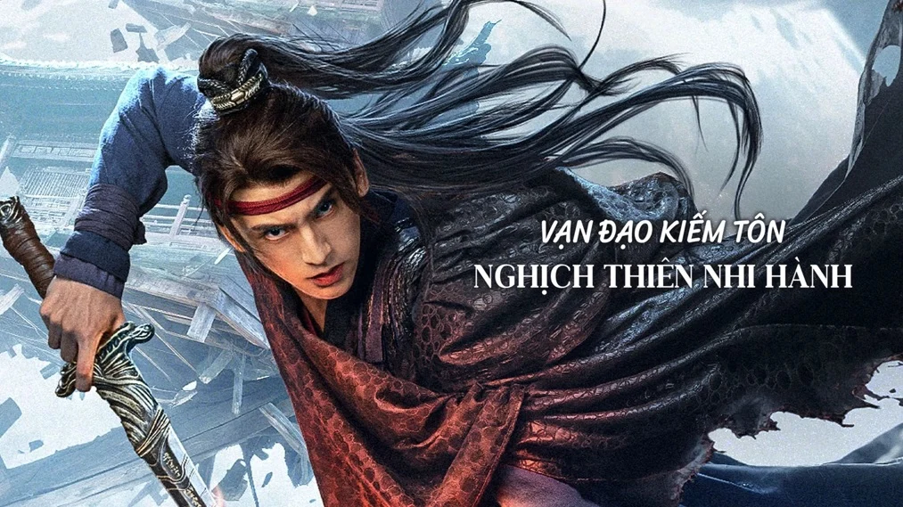 Vạn Đạo Kiếm Tôn: Nghịch Thiên Nhi Hành Full